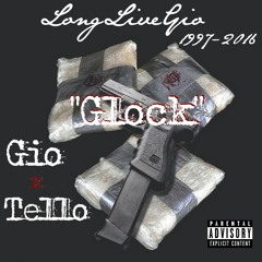 #LongLiveGio ft Tello - "Glock"