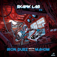 Teaser - Skank Lab #6 - IRON DUBZ meets MAHOM