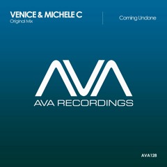 AVA128 - Venice & Michele C - Coming Undone *on ASOT #754 *Out Now!*