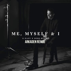 G-Easy x Bebe Rexha - Me, Myself & I | J.A.K Remix