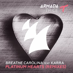 Breathe Carolina feat. KARRA - Platinum Hearts (Reez Club Mix) [OUT NOW]
