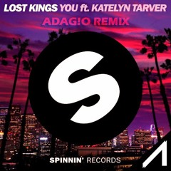 Lost Kings ft. Katelyn Tarver - You (ADAG!O Remix) [Spinnin' Records remix contest winners]