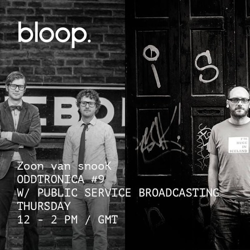 Zoon van snooK presents: Oddtronica #9 w/special guest: Public Service Broadcasting