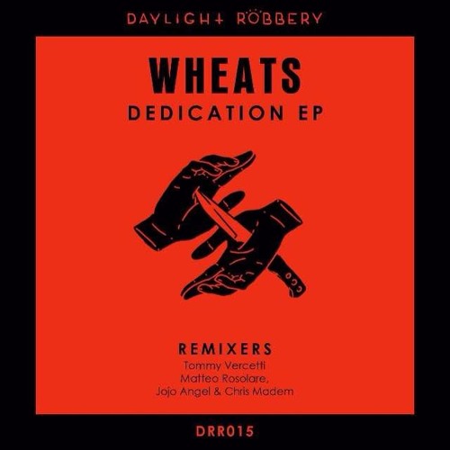 Premiere : Wheats - Dedication (Tommy Vercetti Remix) [Daylight Robbery]