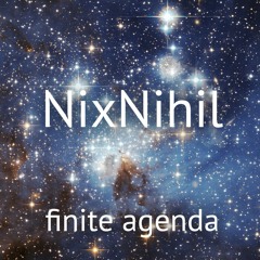 NixNihil - Finite Agenda