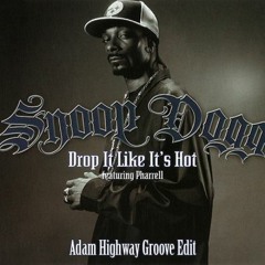 Snoop Dogg - Drop it (Adam Highway Groove Edit) \Download!!