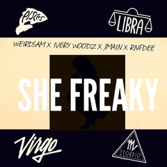 She Freaky - WeirdSam x IveryWoodz X J-Main x RnfDee