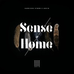 Harrison Storm X Anvin - Sense Of Home (Anvin edit)