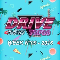 Drive Radio Top 10 Week 09 - 2016