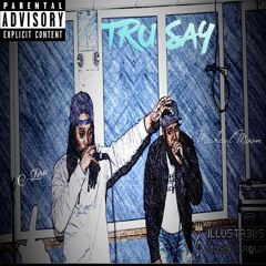 Tru Say (feat. C-Zero) Prod. C-Zero Productions