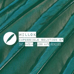 Millok - Impossible Solution EP