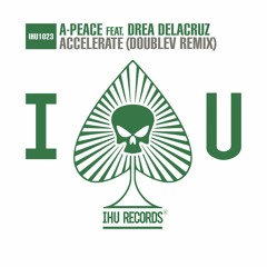 A - Peace feat. Drea Delacruz - Accelerate (DoubleV Remix) [OUT NOW]