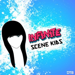 INF1N1TE - SCENE KIDS