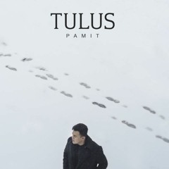 Single Tulus  “Pamit”