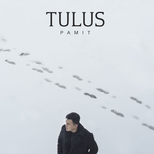 Single Tulus  “Pamit”