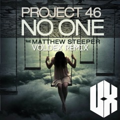 Project 46 feat. Matthew Steeper - No One (Voldex Remix)