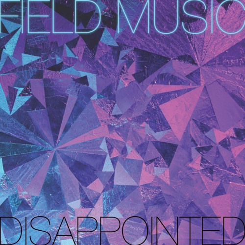 Field Music - Disappointed (Ewan Pearson Extended Mix)