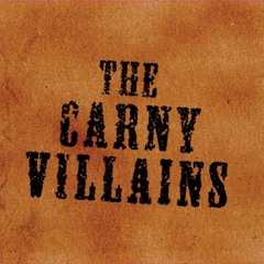 The Carny Villains-The Last Train to Carnyville 1