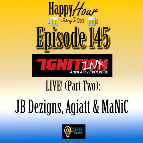 Episode 145 - Ignition Ink LIVE (Part Two) - JB Dezigns, Agiatt & MaNiC