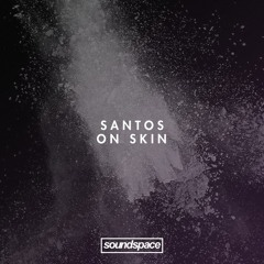 PREMIERE: Santos - On Skin (Karlovak)