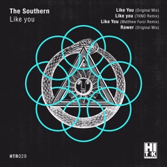 The Southern - Like You (Original Mix) [Hi Tek Records]