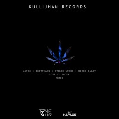 JAYDS FEATURING TRETTMANN, STEREO LUCHS AND NICKO BLAST - LOVE FI SMOKE REMIX