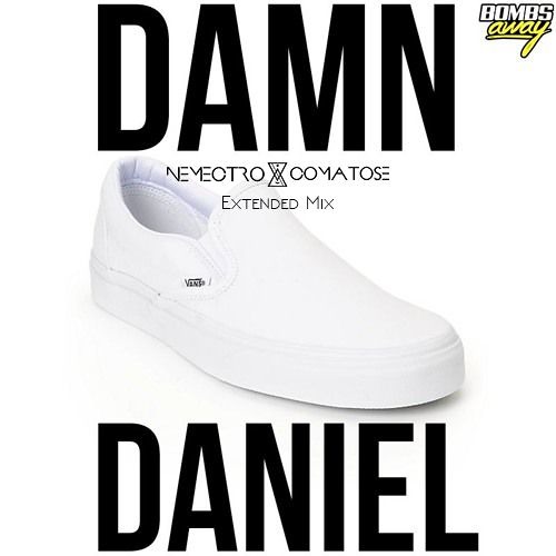 Bombs Away - Damn Daniel Remix  [Nemectro & Comatose  Extended]