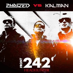 FRONT 242 - HEADHUNTER (PHASZED x KALMAN RMX) - PREVIEW
