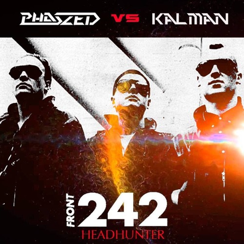 FRONT 242 - HEADHUNTER (PHASZED x KALMAN RMX) - PREVIEW