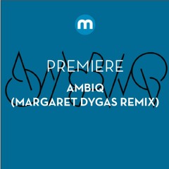 Premiere: Ambiq 'The Mother' (Margaret Dygas Remix)