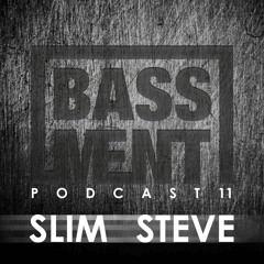 BASSMENT Podcast 11 - Slim Steve