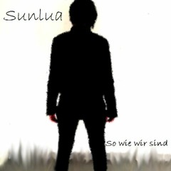 Sunlua _ So wie wir sind