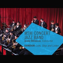 MSM Concert Jazz Band - DAMERON Look, Stop and Listen