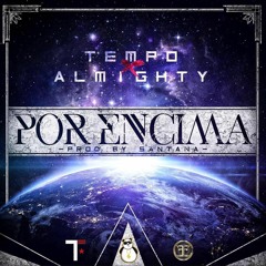 Tempo  Ft Almighty  - Por Encima   [Official Audio]