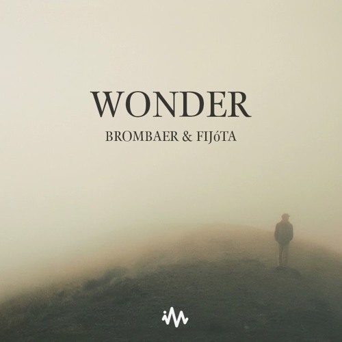 Brombaer & Fljóta - Wonder