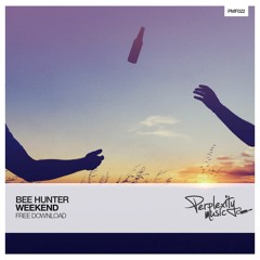 Bee Hunter - Weekend (Original Mix) [Free Download]