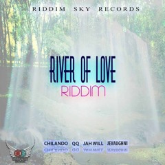 Jahwill - Anything For You (River Of Love Riddim)