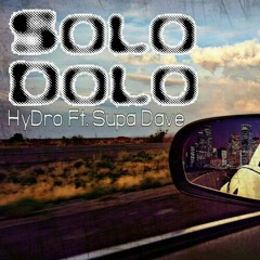 Solo Dolo (Ft. Supa Dave)