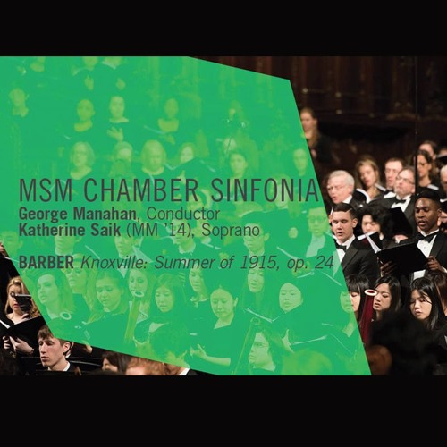 MSM Chamber Sinfonia – BARBER Knoxville: Summer Of 1915, Op. 24