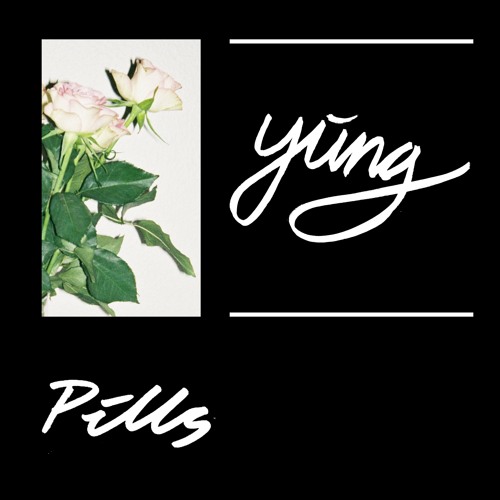 Yung - Pills