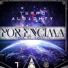Tempo ft. Almighty - Por Encima