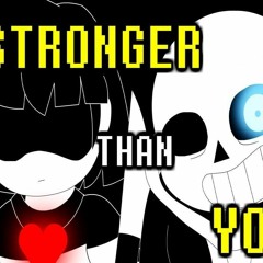 Stronger Than You - Sans And Chara Duet (Undertale Parody)