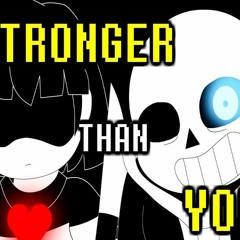 ~ Stronger Than You ~ Cover (Frisk And Chara Ver)
