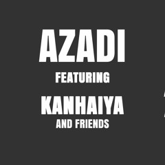 Dub Sharma - Azadi [Audio]   Featuring Kanhaiya Kumar And Friends