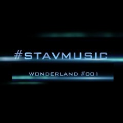 WonderLand #001 - New Set By StavMusic