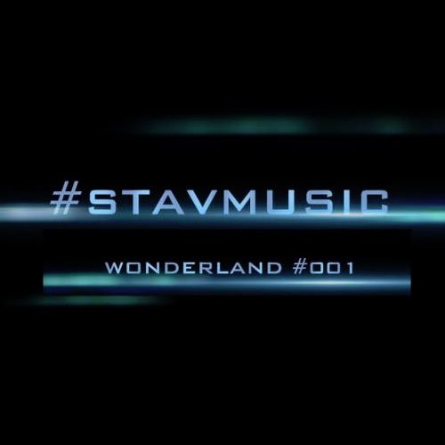 WonderLand #001 - New Set By StavMusic