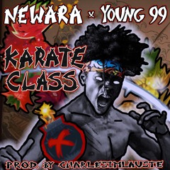 NewAra - Karate Class Ft Young 99 (@newara_2cool)