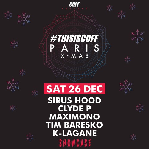 2015.12.26 - Sirus Hood B2B Clyde P B2B Tim Baresko @ #THISISCUFF @ - Showcase, Paris, Fr