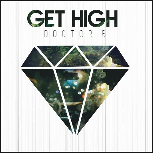 DOCTOR B - Get High (Original Mix)