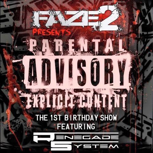Faze2's Parental Advisory, Explicit Content First Birthday Show 013 Featuring Renegade System